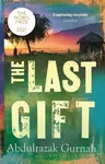 The Last Gift - Abdulrazak Gurnah