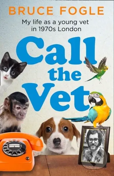Call the Vet (My Life as a Young Vet in 1970s London) - kniha z kategorie Humanitní a společenské vědy