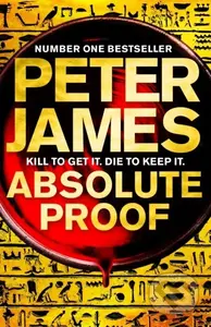 Absolute Proof - Peter James - kniha z kategorie Společenská beletrie
