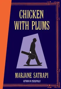 Chicken With Plums - Marjane Satrapiová