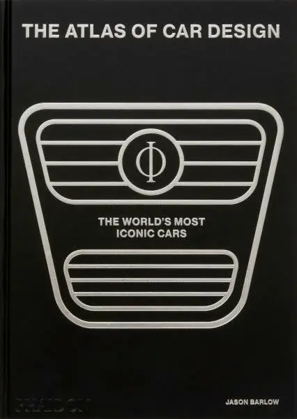 The Atlas of Car Design - Jason Barlow, Guy Bird, Brett Berk