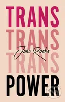 Trans Power (Own Your Gender) - Juno Roche - kniha z kategorie Humanitní a společenské vědy