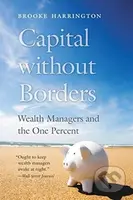 Capital without Borders (Wealth Managers and the One Percent) - kniha z kategorie Byznys a management