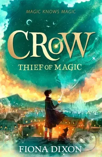 Crow: Thief of Magic - Fiona Dixon