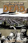 The Walking Dead 16 (A Larger World) - Robert Kirkman, Charlie Adlard (ilustrátor)