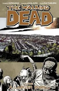 The Walking Dead 16 (A Larger World) - Robert Kirkman, Charlie Adlard (ilustrátor) - kniha z kategorie Komiksy