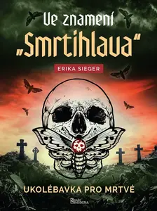 Ve znamení smrtihlava - Ukolébavka pro mrtvé - Erika Sieger