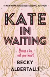 Kate in Waiting - Becky Albertalli