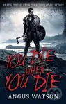 You Die When You Die (Book 1 of the West of West Trilogy) - kniha z kategorie Fantasy