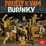Buřinky a Berušky Petra Dudeška – Přijely k vám Buřinky