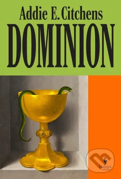 Dominion (A Novel) - Addie E. Citchens