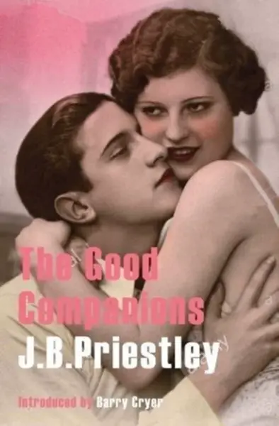 The Good Companions - Priestley J. B.