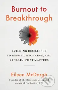 Burnout to Breakthrough - Eileen McDargh - kniha z kategorie Byznys a management