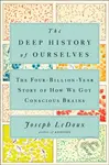 The Deep History of Ourselves (The Four-Billion-Year Story of How We Got Conscious Brains) - kniha z kategorie Biologie