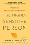 The Highly Sensitive Person (How To Thrive When The World Overwhelms You) - kniha z kategorie Zdraví a životní styl