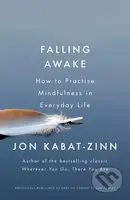 Falling Awake (How to Practice Mindfulness in Everyday Life) - kniha z kategorie Zdraví a životní styl