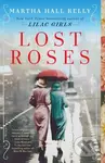 Lost Roses (A Novel) - Martha Hall Kelly - kniha z kategorie Společenská beletrie