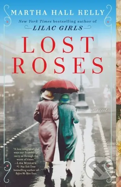 Lost Roses (A Novel) - Martha Hall Kelly - kniha z kategorie Společenská beletrie