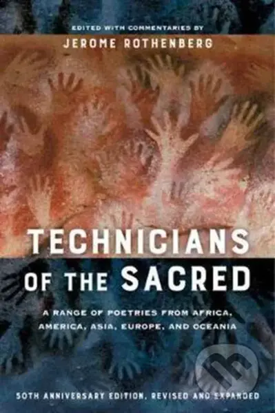 Technicians of the Sacred, Third Edition (A Range of Poetries from Africa, America, Asia, Europe, and Oceania) - kniha z kategorie Poezie