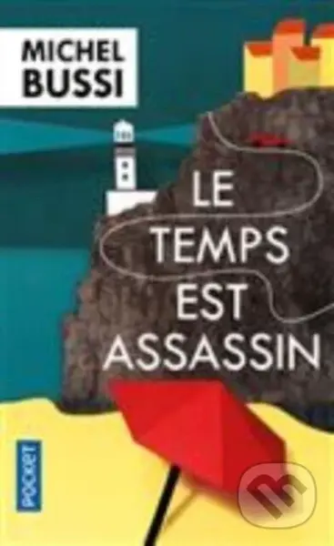Le temps est assassin - Michel Bussi