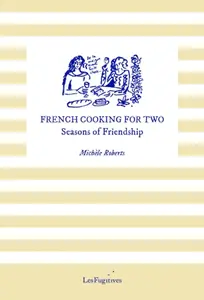 French Cooking for Two - Michele Roberts