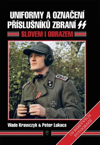 Uniformy a označení příslušníků zbraní SS - Wade Krawczyk, Peter Lukacs