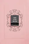 Burn After Writing (Pink) - Jones Sharon