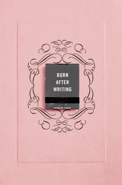 Burn After Writing (Pink) - Jones Sharon