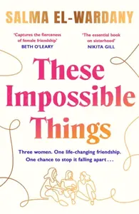 These Impossible Things - Salma El-Wardany