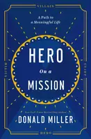 Hero on a Mission - Donald Miller