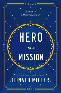 Hero on a Mission - Donald Miller