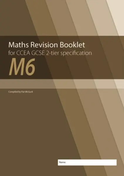 Maths Revision Booklet M6 for CCEA GCSE 2-tier Specification - Conor McGurk
