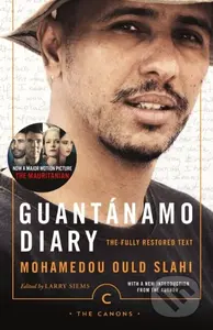 Guantanamo Diary (The Fully Restored Text) - Mohamedou Ould Slahi, Larry Siems - kniha z kategorie Humanitní a společenské vědy