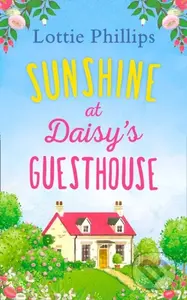 Sunshine at Daisy’s Guesthouse - Lottie Phillips - kniha z kategorie Romantika