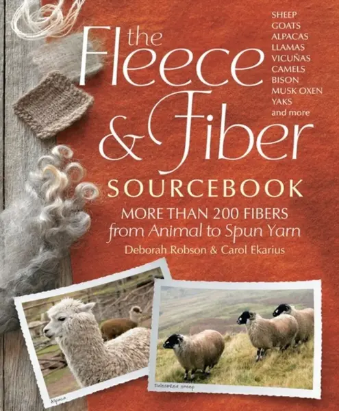 The Fleece & Fiber Sourcebook - Carol Ekarius, Deborah Robson