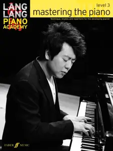 Lang Lang Piano Academy: mastering the piano level 3 - Lang Lang