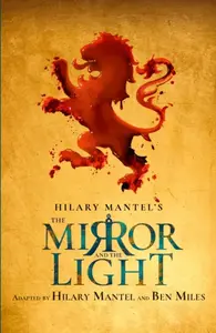The Mirror and the Light - Hilary Mantelová, Ben Miles
