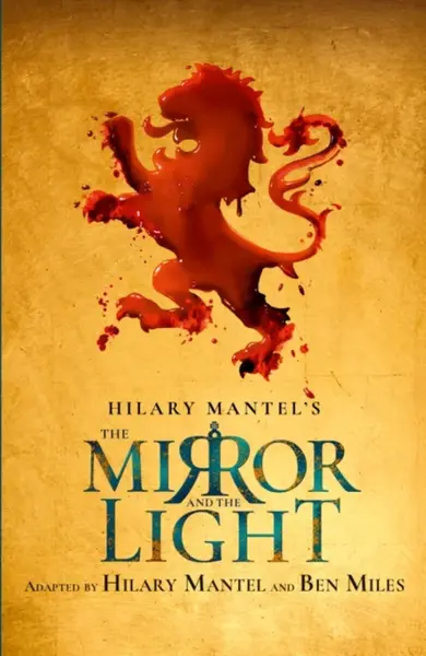 The Mirror and the Light - Hilary Mantelová, Ben Miles