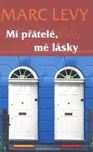 Mí přátelé, mé lásky (poškozená) - Marc Levy
