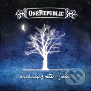 Onerepublic:  Dreaming Out Loud - Onerepublic, OneRepublic