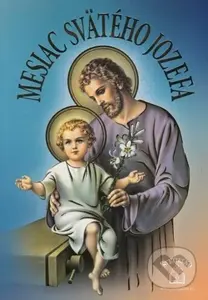 Mesiac svätého Jozefa (Modlitby a piesne) - Jozef Straka - kniha z kategorie Duchovní život