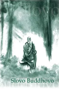 Slovo Buddhovo - Jan Lípa, Michal Štěpánek, Kateřina Marounková, Nyanatiloka