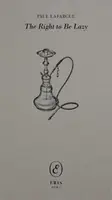 The Right to Be Lazy - Paul Lafargue