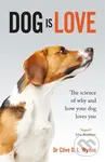 Dog is Love (Why and How Your Dog Loves You) - Clive Wynne - kniha z kategorie Biologie