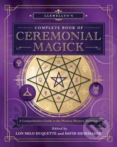 Llewellyn’s Complete Book of Ceremonial Magick (A Comprehensive Guide to the Western Mystery Tradition) - kniha z kategorie Zdraví a životní styl