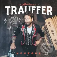 Trauffer:  Heubode - Trauffer, Trauffer