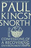 Confessions of a Recovering Environmentalist - Paul Kingsnorth - kniha z kategorie Beletrie