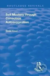Revival: Self Mastery Through Conscious Autosuggestion (1922) - kniha z kategorie Humanitní a společenské vědy