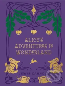 Alice's Adventures in Wonderland and Through the Looking Glass