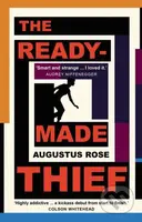The Readymade Thief - Augustus Rose - kniha z kategorie Beletrie pro děti